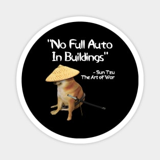 The Art Of War Meme No Full Auto Samurai Doge Magnet